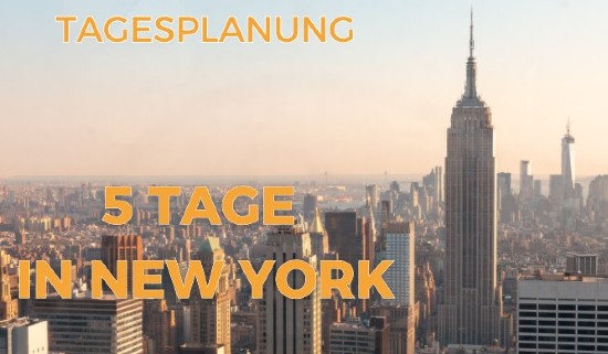 5 Tage in New York Tagesplanung