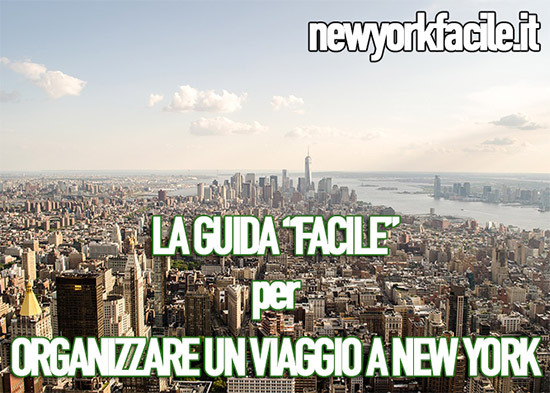 Guida per organizzare un viaggio a New York - aggiornata 2024